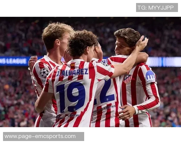 拉斯帕多里惊喜首球之美妙体验热爱马竞的每一刻